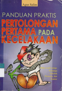 Image of Panduan praktis pertolongan pertama pada kecelakaan