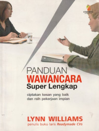 Image of Panduan Wawancara = Super Lengkap : ciptakan kesan yang baik dan raih pekerjaan impian