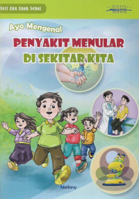 Image of Ayo Mengenal Penyakit Menular Di Sekitar Kita