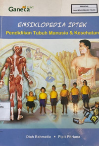 Image of Ensiklopedia Iptek : Pendidikan Tubuh Manusia & Kesehatan