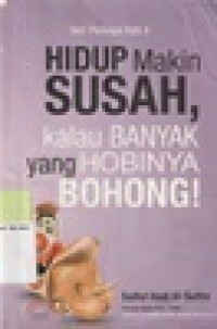 Image of Hidup Makin Susah, kalau Banyak yang Hobinya Bohong!