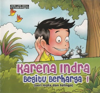 Image of Karena Indra Begitu Berharga 1 : Seri Mata dan Telinga