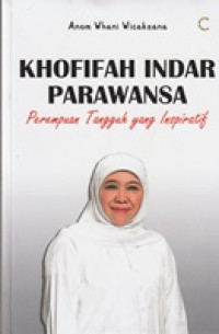 Image of Khofifah Indar Parawansa : Perempuan Tangguh Yang Inspiratif