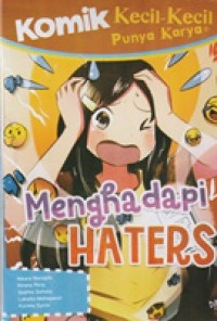Image of Komik Kecil-Kecil Punya Karya : Menghadapi Haters