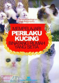 Image of Mempelajari perilaku kucing binatang rumah yang setia