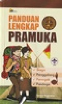 Image of Panduan Lengkap Pramuka : Siaga Penggalang Penegak Pandega