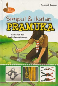 Image of Simpul & Ikatan Pramuka : Tali Temali dan Aneka Permainannya