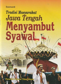 Image of Tradisi Masyarakat Jawa Tengah, Menyambut Syawal