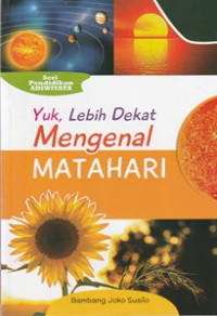 Image of Yuk, Lebih Dekat Mengenal Matahari